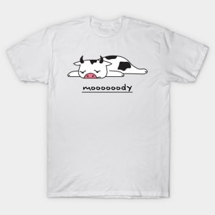 Moooooody T-Shirt